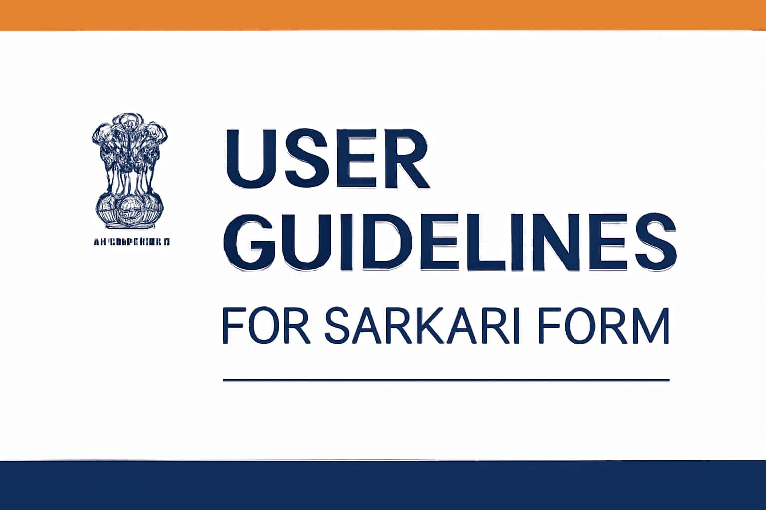User Guidelines for Sarkari Form